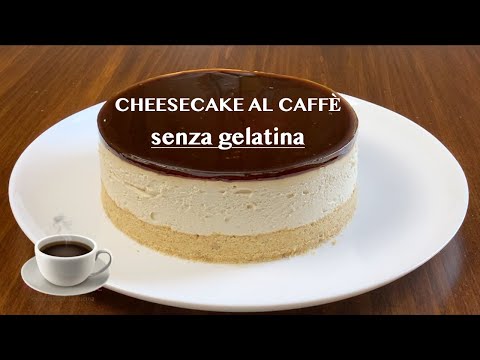 COFFEE CHEESECAKE No gelatin and no bake with mirror COFFEE GLAZE