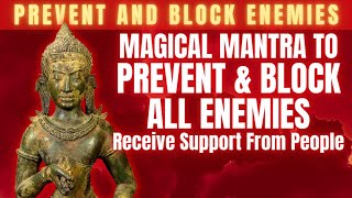 MANTRA TO PREVENT ENEMIES AND RECEIVE SUPPORT FROM PEOPLE | LISTEN TO SLEEP FOR 7 NIGHTS.