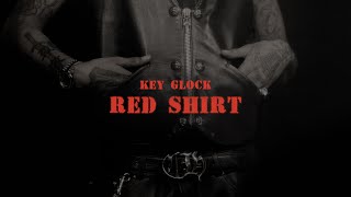 Key Glock - Red Shirt (Official Audio)