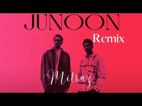 Mitraz - Junoon ( KV5 Dubai Remix )