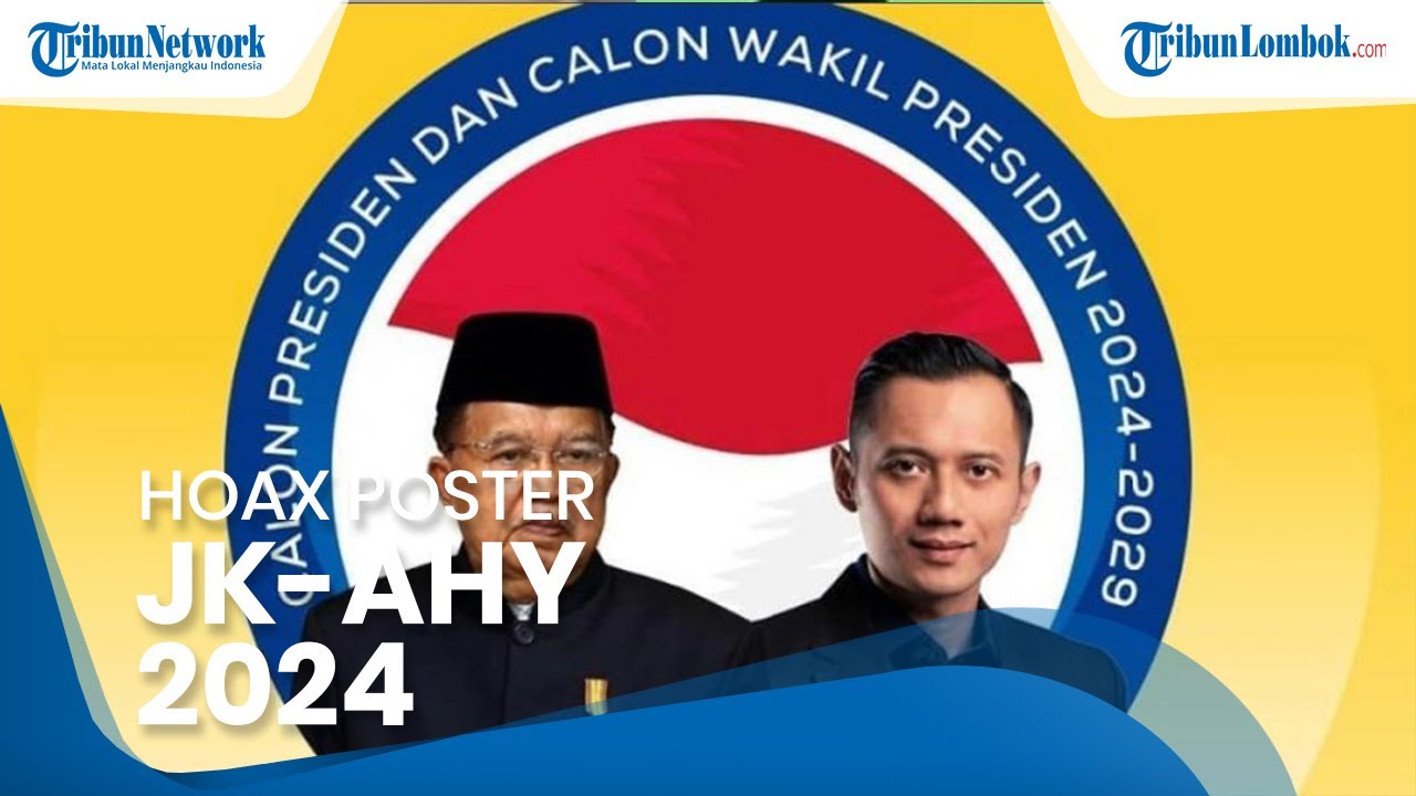 Viral Poster Hoaks JK-AHY Calon Presiden dan Wakil Presiden RI 2024
