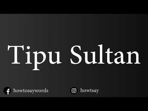 How To Pronounce Tipu Sultan