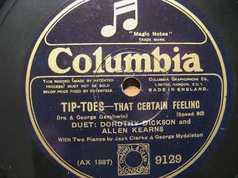 'That Certain Feeling' (Gershwin) sung by Dorothy Dickson and Allen Kearns.  80 rpm Columbia Record.
