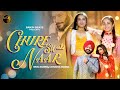 CHURE WALI NAAR Lovanaya Sharma Niya Sharma Sanju Batra Sonu Pardhan Sanjh Beats