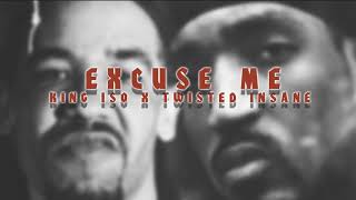 Twisted Insane X King Iso X Excuse Me ( Type Beat )