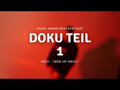 MEGI - DOKU " WER IST MEGI?" | TEIL 1