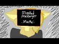 Masked Messenger .:MeMe:. Masked Messenger .:MeMe:.