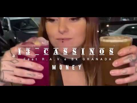 Money - 13 Cassinos feat R.A.V e Bk granada ( Ep - Primeiro de vários )