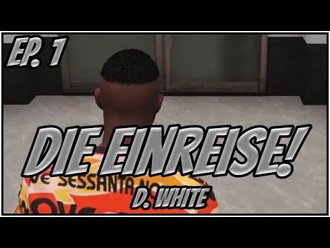 [LuckyV.de] D. White - Die Einreise - Ep. 1