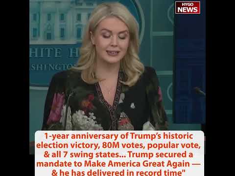 Press Sec: 1-yr anniv of Trump historic election victory, 80M votes popular vote& all 7 swing states
