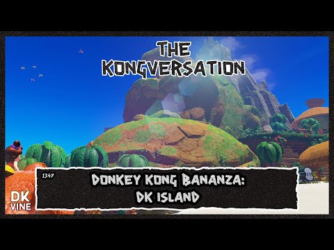 The Kongversation 1347 - Donkey Kong Bananza: DK Island