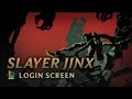 Slayer Jinx - Login Screen 