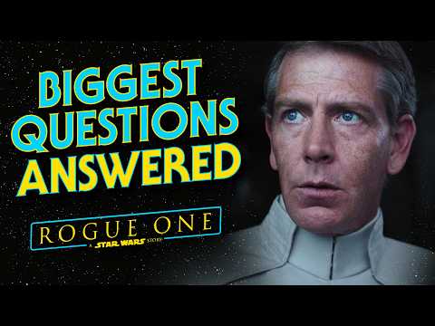 Rogue One: A Star Wars Story - The Most Frequently Asked Questions ANSWERED
