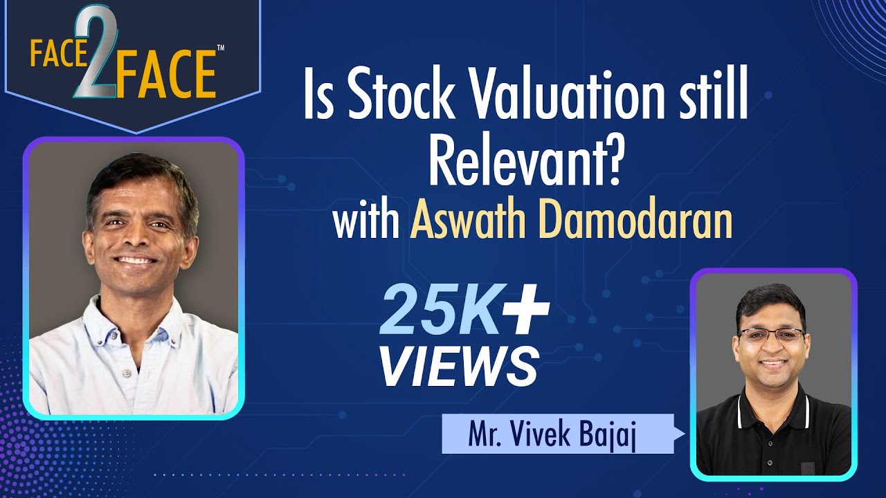 Is Stock Valuation still Relevant? #Face2Face with Aswath Damodaran