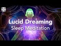 Guided Sleep Meditation Lucid Dreaming Sleep With Lucid Dreams Sleep Music