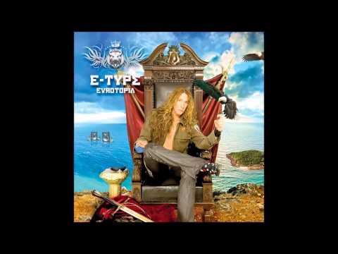 E-Type - The Tide (Album Version)