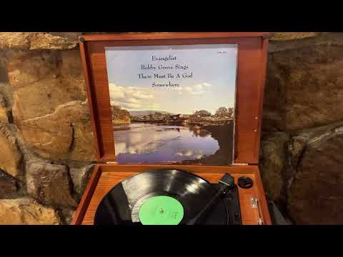 Evangelist Bobby Grove Sings There Must Be A God Somewhere Gospel Vinyl LP Record Full Album