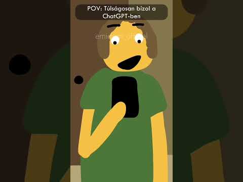 POV: Túlságosan bízol a ChatGPT-ben 😋🤖