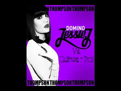 Jessie J - Domino Vs Qulinez - Troll (THOMPSON MASHUP)