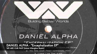 Danijel Alpha - We are our past (Johan Afterglow Remix)