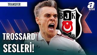 Beşiktaş’ta Trossard Harekatı: İmzalar Yakın mı?