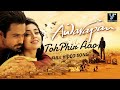Toh Phir Aao Video Song (HD) | Awarapan Movie Song | Emraan Hashmi | Shriya Saran | Vishesh Films