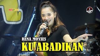 Download lagu KU ABADIKAN - RENA MOVIES - NEW REVATA mp3