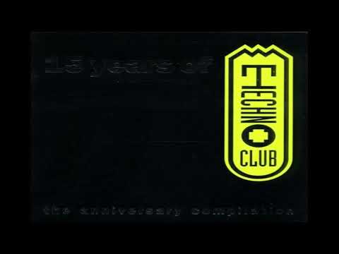 VA - 15 Years Of Techno Club Anniversary Compilation (CD 1) - mixed by Talla 2XLC