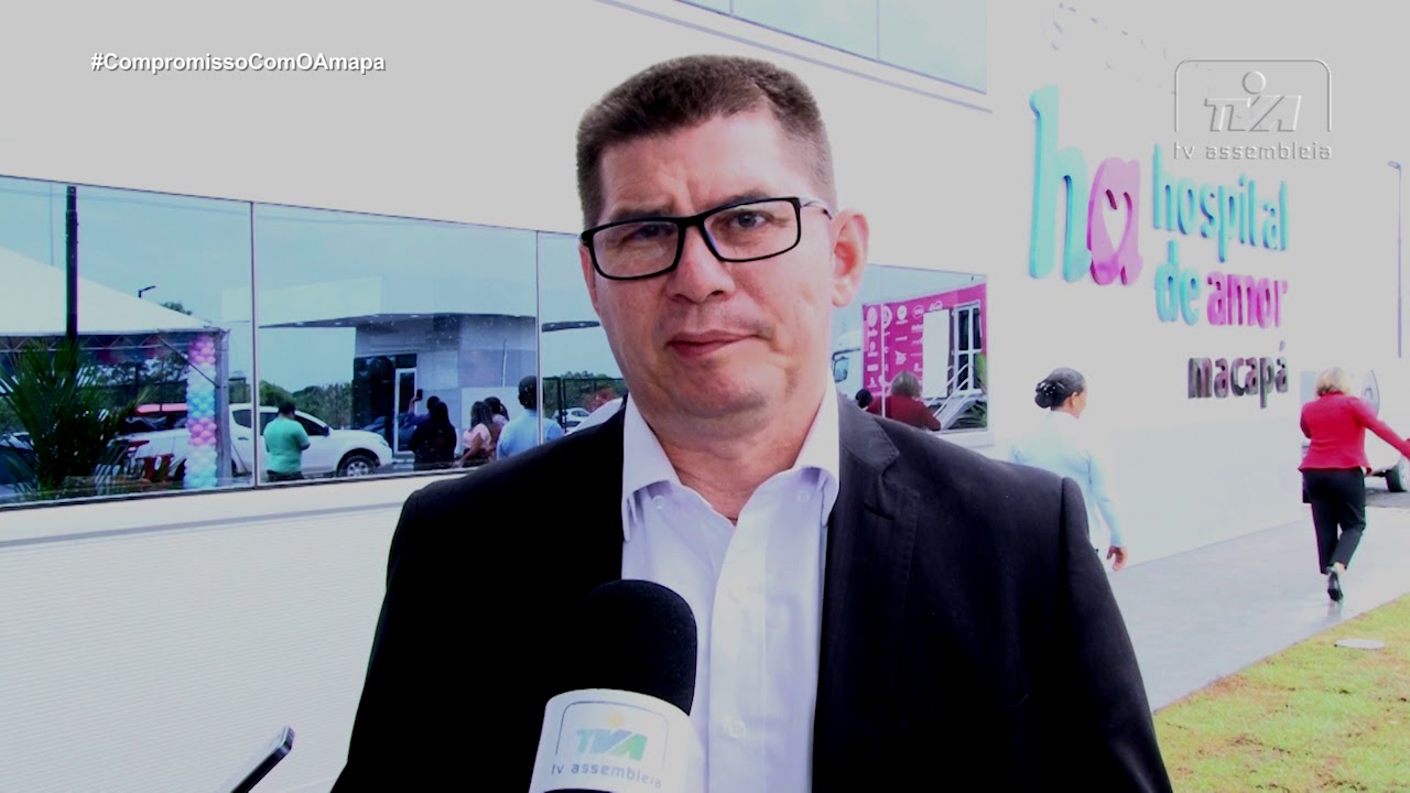 Inauguração do Hospital de Amor em Macapá 