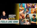 Feels Like Ishq | Anupama Chopra's Review | Netflix India | Film Companion