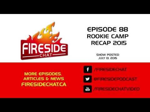 Fireside Chat Episode 88: Rookie Camp Recap 2015