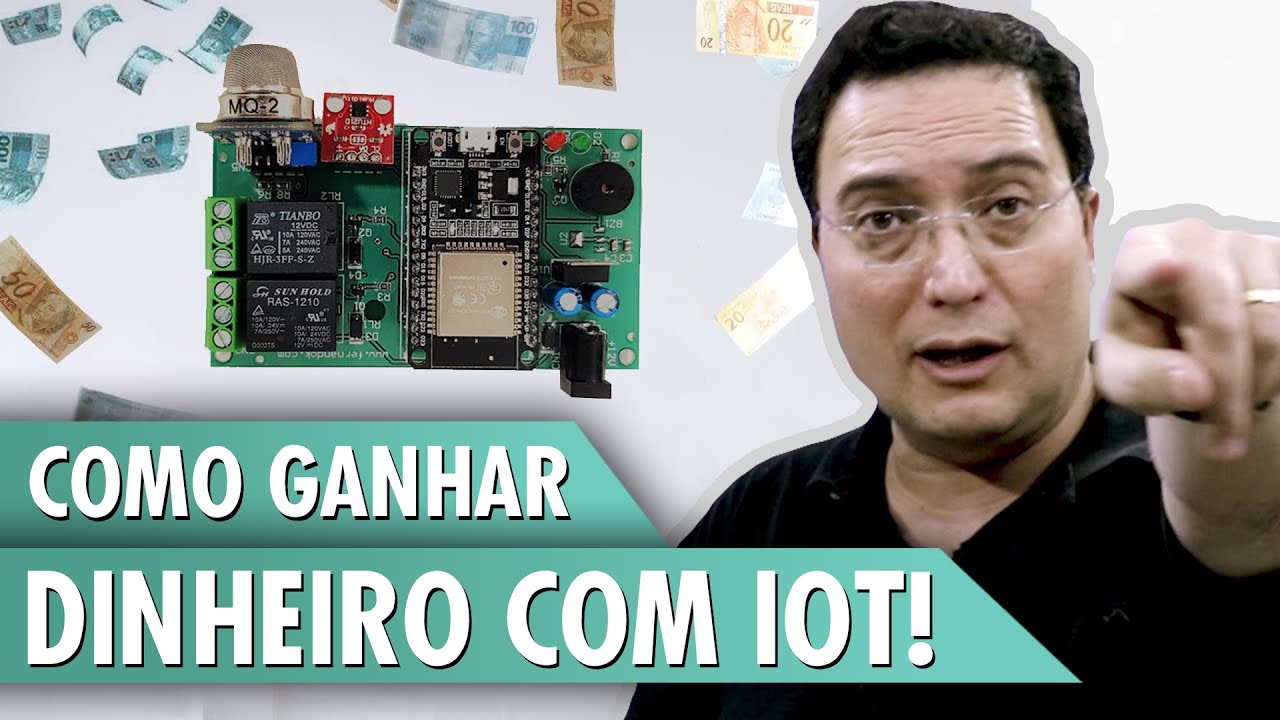 Como ganhar dinheiro com IOT!