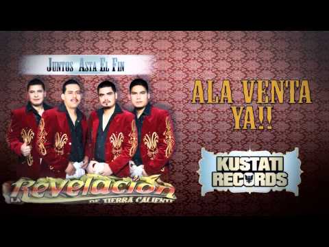 La Revelacion De Tierra Caliente - Juntos Asta El Fin - Kustati Records