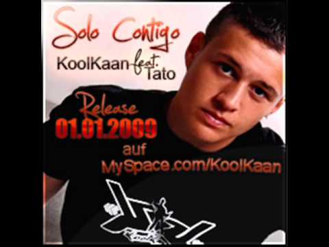 KoolKaan & Tato - Solo Contigo      www.KoolKaan.de