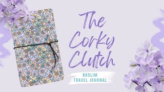 B6Slim Cork Cover Unboxing | The Corky Clutch + Plans Quarterly Setup