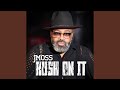 Rush On It