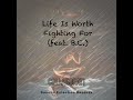 Life is Worth Fighting For (feat. B.C.) by Collaborati (Official Lyric Video)