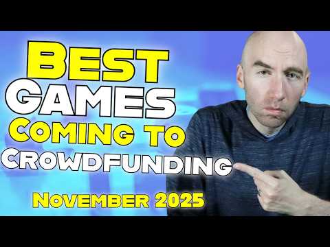 The Best Board Games Coming To Crowdfunding | November 2025