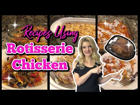 AMAZING Casseroles Using ROTISSERIE Chicken| Easy & Budget Friendly Casseroles| Easy Chicken Recipes