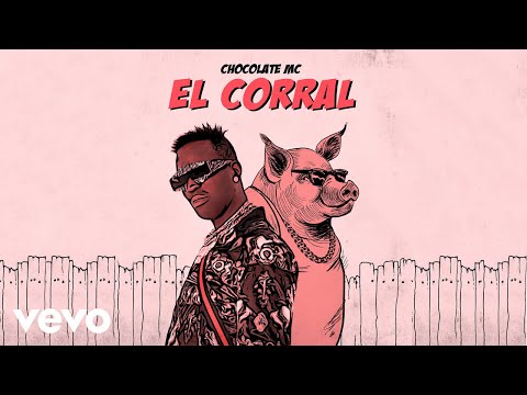 Chocolate MC - El Corral (Audio Oficial)
