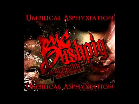 MC Bushpig - Umbilical Asphyxiation
