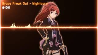 Brave Freak Out - Nightcore