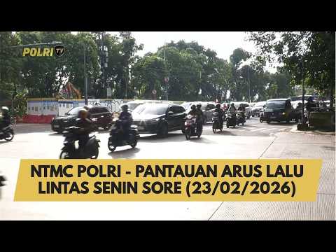 NTMC POLRI - PANTAUAN ARUS LALU LINTAS SENIN SORE (23/02/2026)
