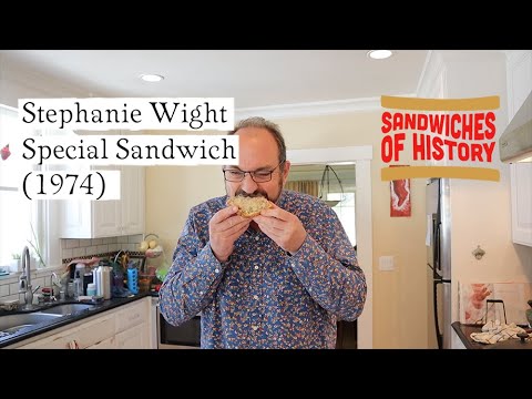 Stephanie Wight Special Sandwich (1974) on Sandwiches of History