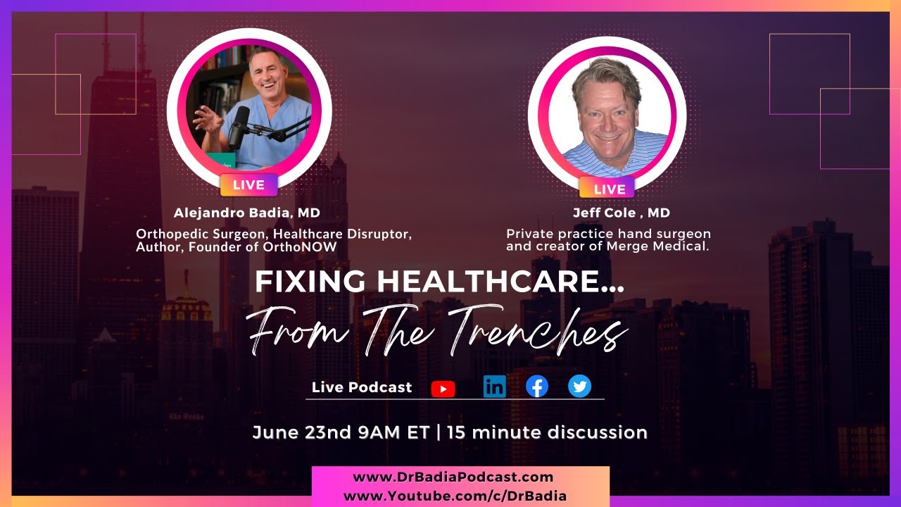 Dr. Jeff Cole on "Fixing Healthcare...From The Trenches" with Dr. Badia