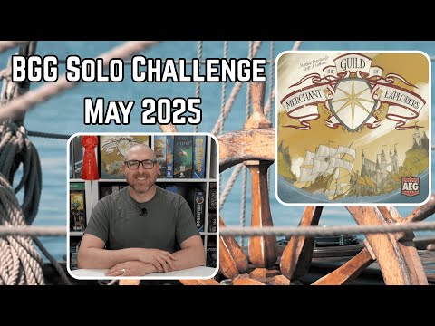 The Guild of Merchant Explorers - BGG Solo Challenge - May 2025