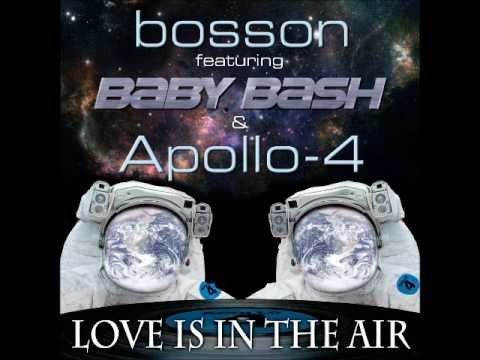 Bosson feat. Baby Bash & Apollo-4. - Love is in the air