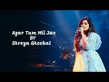 Agar Tum Mil Jao Zeher Shreya Ghoshal AVS