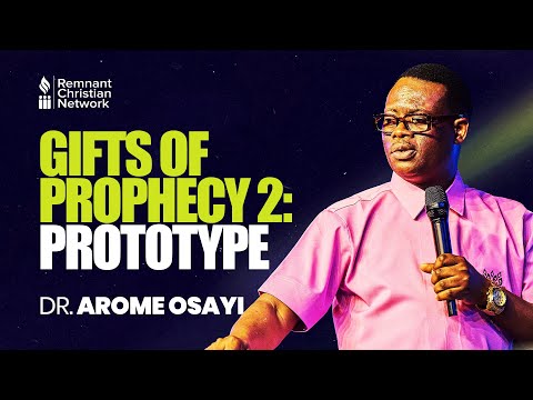 ARE ALL GOD'S PEOPLE PROPHETS? THE POWER OF PROPHECY  [GIFTS OF PROPHECY 2] - DR. AROME OSAYI
