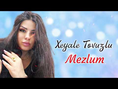 Xeyale Tovuzlu - Menim Sevgim Mezlum 2024 (Resmi Musiqi)